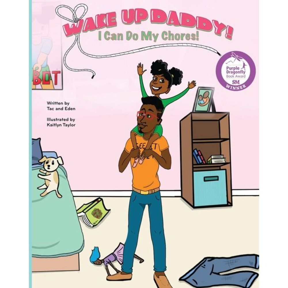 Wake Up, Daddy! I Can Do My Chores! -- Tac